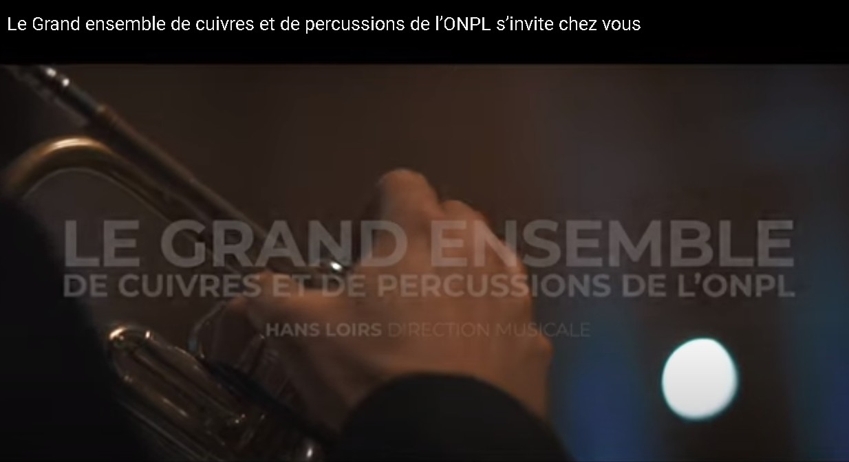 Le Grand ensemble de cuivres et de percussions de l’ONPL s’invite chez vous