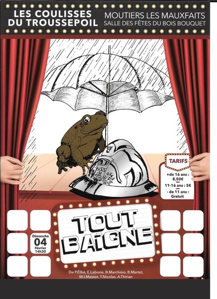 Thtre "Tout baigne..." avec la Troupe de Coulisses du Troussepoil, aux Moutiers-Les-Mauxfaits (Vende)